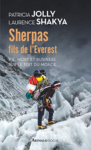 Sherpas, fils de l'Everest: Vie, mort et business sur le Toit du monde