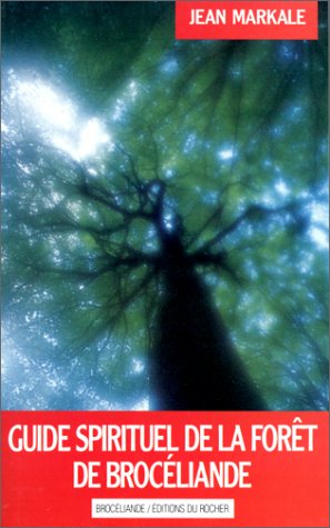 Guide spirituel de la forêt de Brocéliande