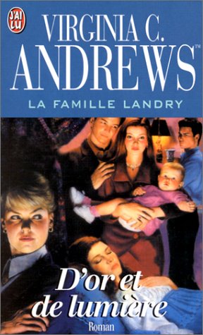 La Famille Landry 3. D'or et de lumière
