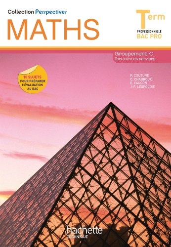 Perspectives Maths Terminale Bac Pro Tertiaire (C) - Livre élève - Ed.2011