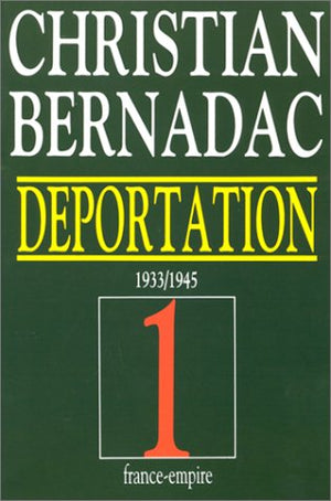 Déportation, tome 1 : 1933-1945