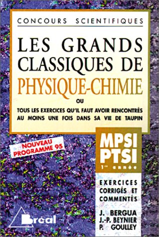 Les Grands Classiques de Physique et Chimie, MPSI PTSI - 1re année