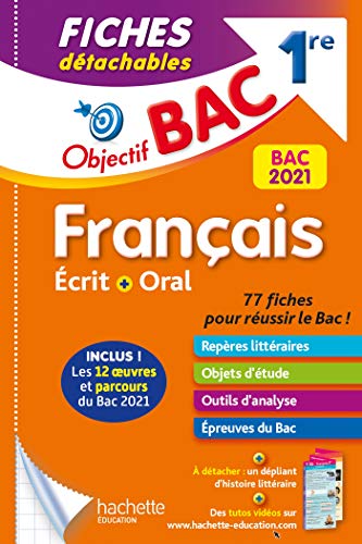 Objectif Bac Fiches détachables Français 1ère Ecrit et Oral BAC 2021