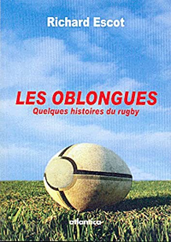 Les Oblongues, Quelques Histoires du Rugby