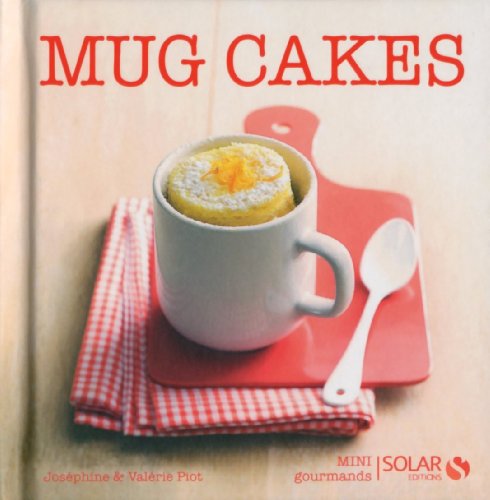 Mugcakes - Mini gourmands