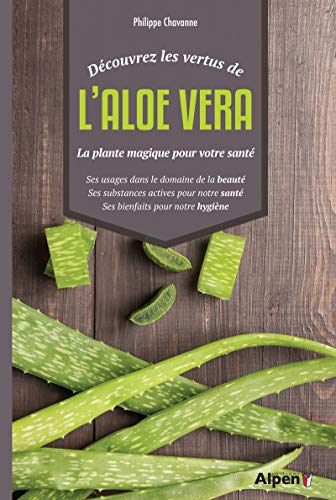 Découvrez les vertus de l'aloe Vera: La plante magique pour votre santé