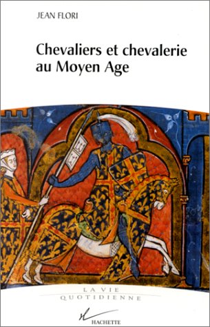 Chevaliers et chevalerie au Moyen âge