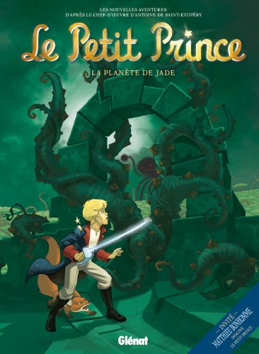 Le Petit Prince - Tome 04: La Planète de Jade