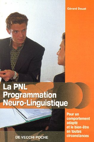 La PNL Programmation Neuro-Linguistique