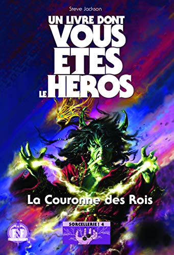 LA COURONNE DES ROIS - UN LIVRE DONT VOUS ETES LE HEROS - SORCELLERIE ! 4