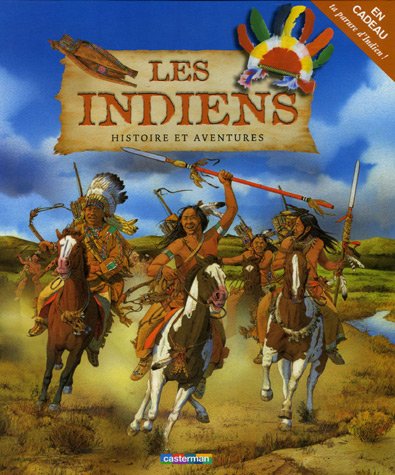 Les Indiens, histoire et aventures