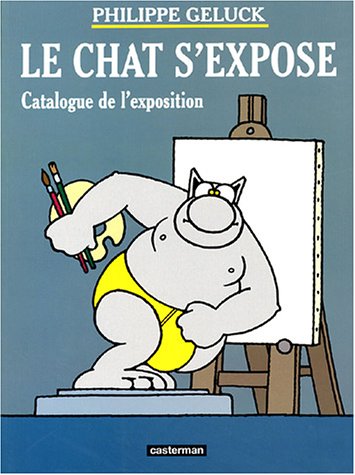 Chat s'expose (francais) (Le): CATALOGUE DE L'EXPOSITION