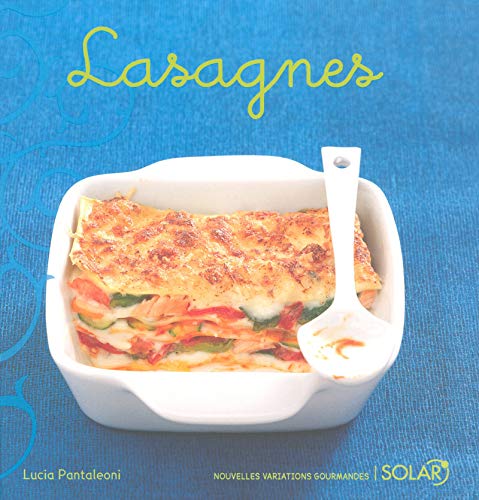 Lasagnes nouvelle édition: Variations gourmandes