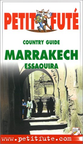 Petit Futé Marrakech et Essaouira. 4ème édition