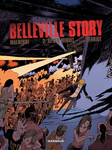 Belleville Story - Tome 2 - Après Minuit