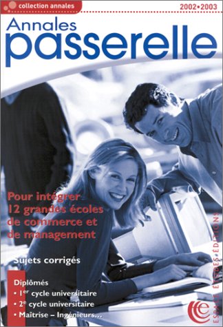 Annales du concours Passerelle ESC 2002. Sujets & corrigés