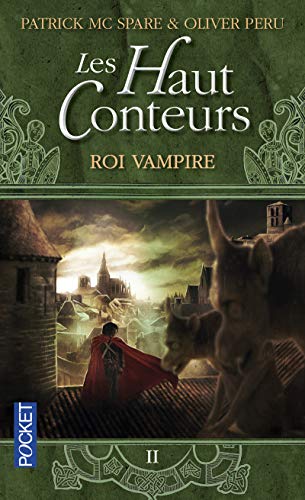 Les Haut-Conteurs, tome 2 : Roi Vampire