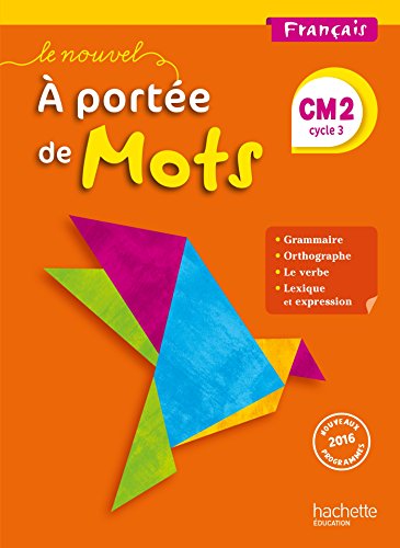 Le Nouvel A portée de mots - Français CM2 - Livre élève - Ed. 2017