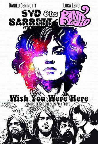 Syd Barret & les Pink Floyd: Wish you were here