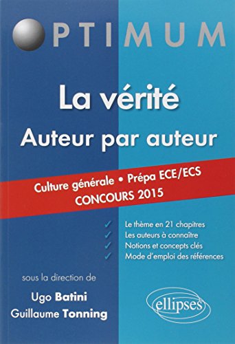 La Vérité Auteur par Auteur Culture Générale Prépa ECE/ECS Concours 2015