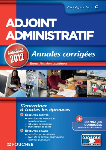 Adjoint Administratif - Annales corrigées - catégorie C. Concours 2012