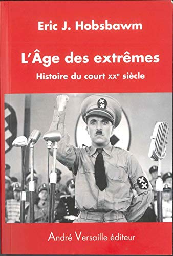 L'Age des extrêmes : Histoire du court XXe siècle (1914-1991)