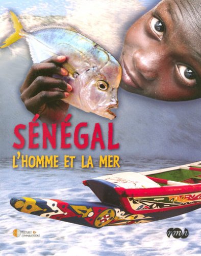SENEGAL, L'HOMME ET LA MER