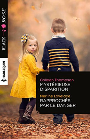 Mystérieuse disparition ; Rapprochés par le danger