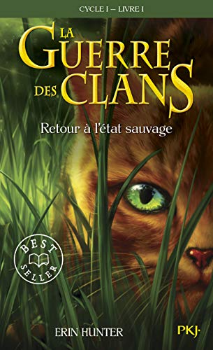 La Guerre des Clans - Tome 1(Cycle 1) : Retour à l'état sauvage