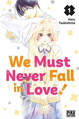 We Must Never Fall in Love! Tome 1