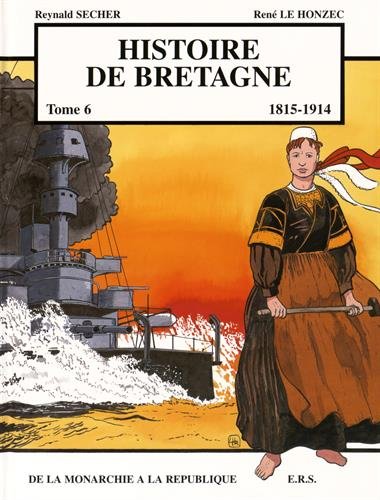 Histoire de Bretagne T6 De la monarchie à la république