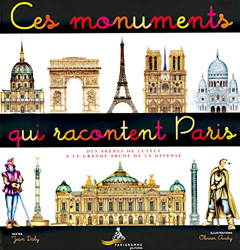 Ces monuments qui racontent Paris