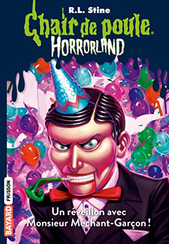 Horrorland, Tome 18: Un réveillon avec Monsieur Méchant-Garçon !