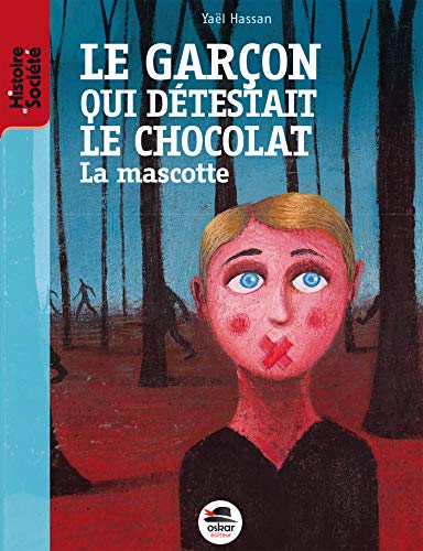 GARCON DETESTAIT CHOCOLAT-LA MASCOTTE NE: La mascotte