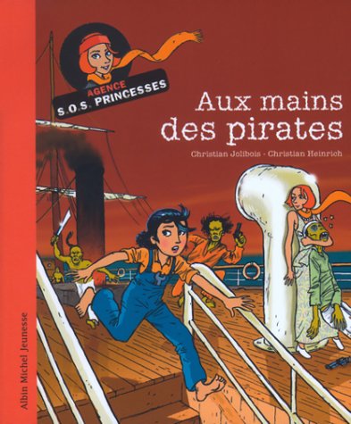 Aux mains des pirates : Agence SOS Princesses
