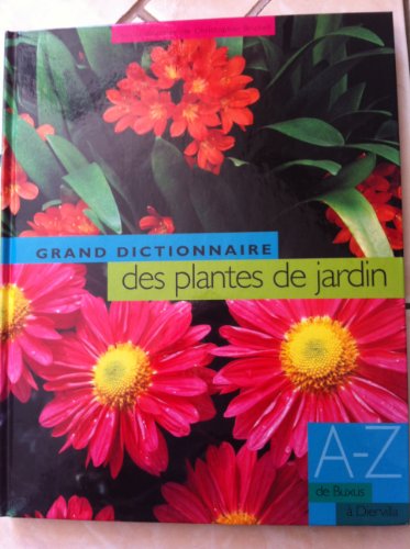 Le grand dictionnaire des plantes de jardin, tome 2 : De Buxus à Diervilla