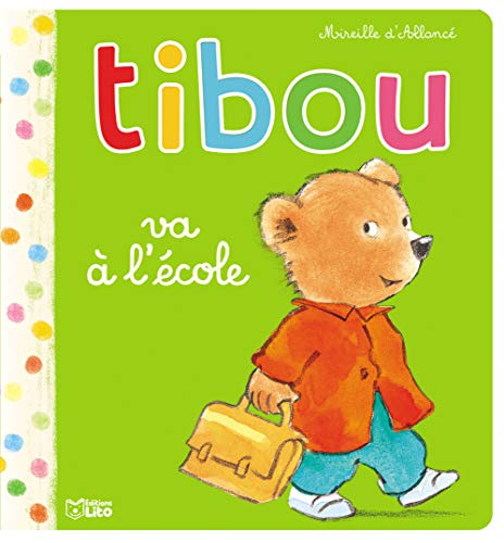 Tibou- Tibou va à l'école - Dès 2 ans