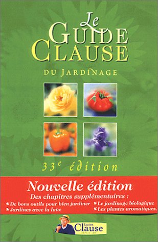 Le guide Clause du jardinage. 33ème édition