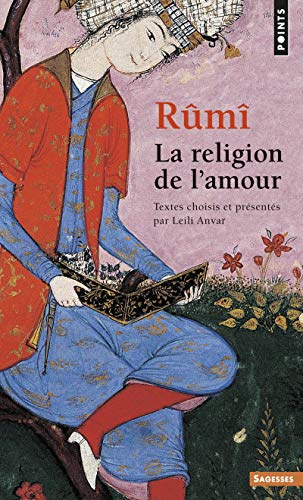 Rûmî (Voix spirituelles): La religion de l'amour