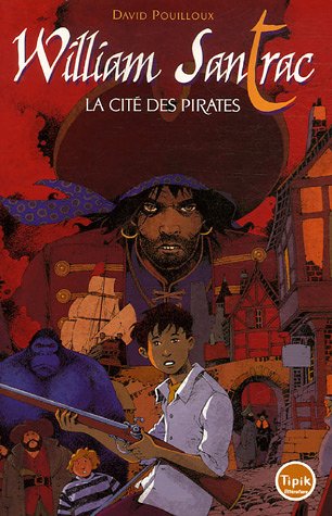 William Santrac: La Cité des pirates, tome 1
