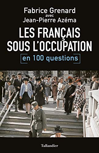 Les Français sous l'Occupation en 100 questions