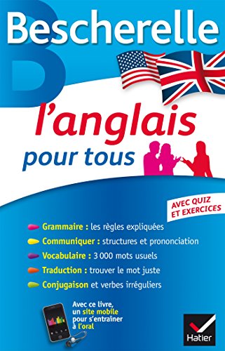 Bescherelle L'anglais pour tous: Grammaire, Vocabulaire, Conjugaison...