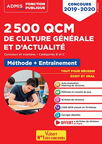 2500 qcm de culture générale et d'actualité - méthode + entraînement - catégories b et c: concours 2019-2020