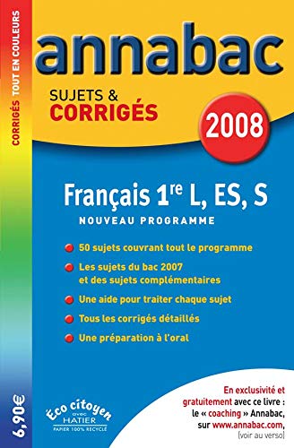 Annabac Français 1ère séries générales L/ES/S Sujets & Corrigés 2008