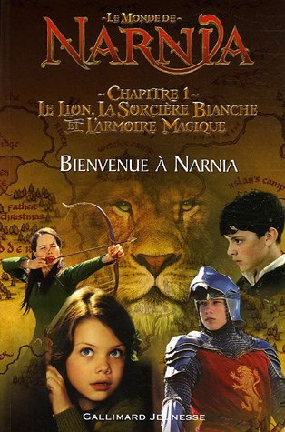 Le Monde de Narnia : Chapitre 1, Le Lion, la Sorcière Blanche et l'Armoire Magique : Bienvenue à Narnia (adaptation du film pour les lecteurs débutants)