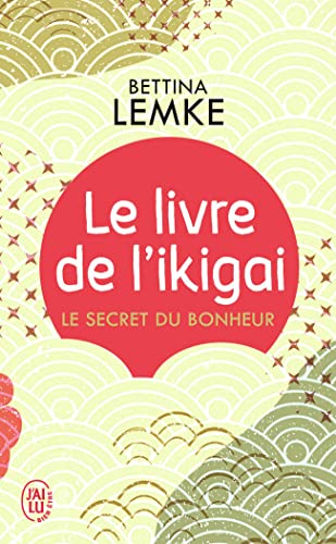 Le livre de l’ikigai: Le secret du bonheur