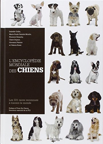 L'Encyclopédie mondiale des chiens: Les 331 races reconnues à travers le monde