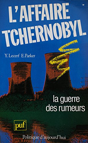 L'affaire Tchernobyl, la guerre des rumeurs
