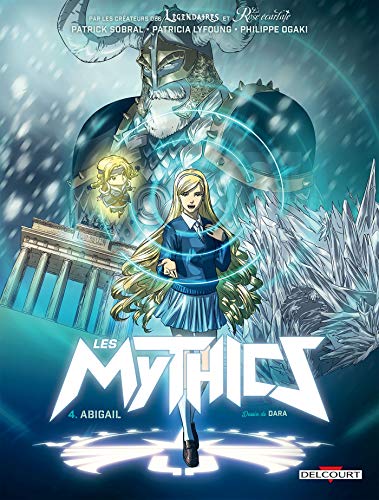 Les Mythics T04: Abigail