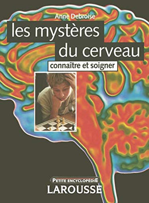 Les mystères du cerveau